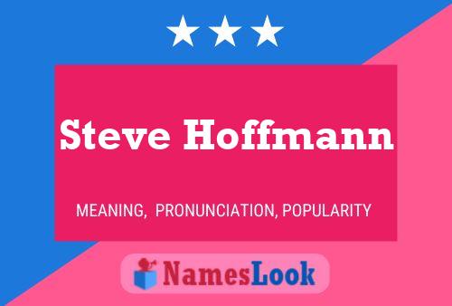 Poster del nome Steve Hoffmann