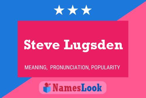 Poster del nome Steve Lugsden