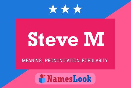 Poster del nome Steve M