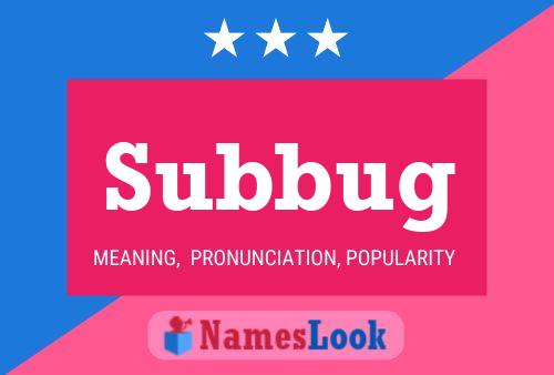 Poster del nome Subbug