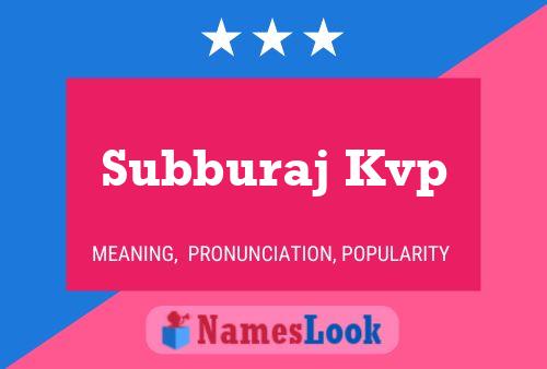 Poster del nome Subburaj Kvp