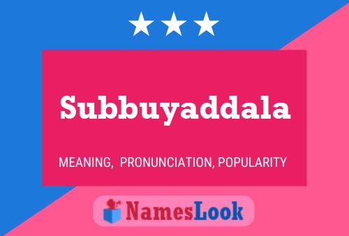 Poster del nome Subbuyaddala