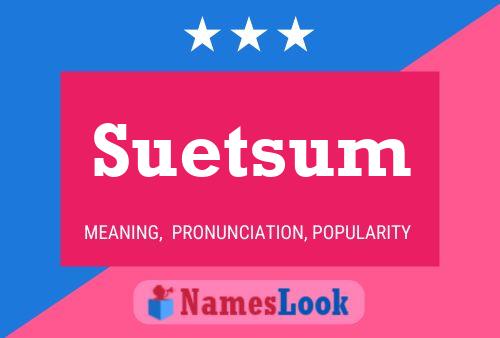 Poster del nome Suetsum