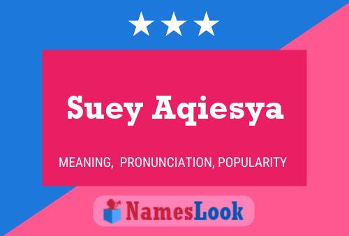 Poster del nome Suey Aqiesya