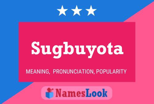 Poster del nome Sugbuyota