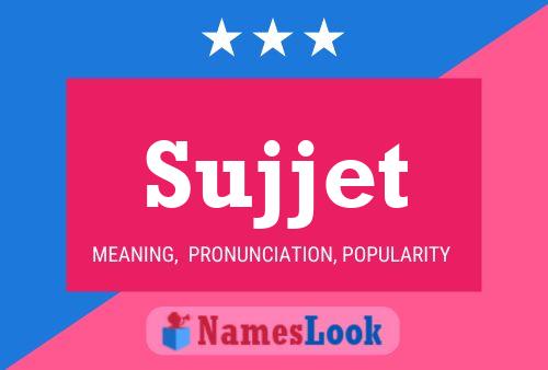 Poster del nome Sujjet