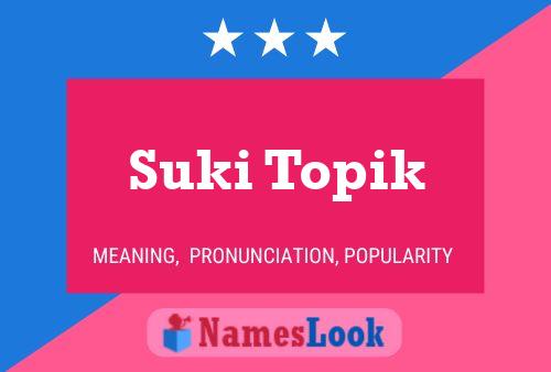 Poster del nome Suki Topik