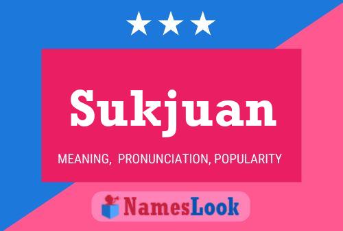 Poster del nome Sukjuan