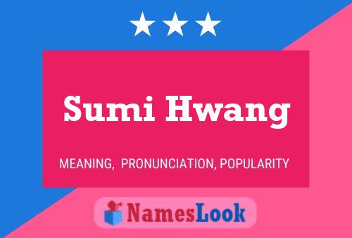 Poster del nome Sumi Hwang