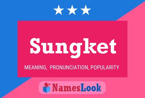 Poster del nome Sungket