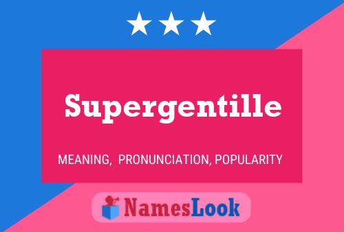 Poster del nome Supergentille