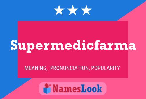 Poster del nome Supermedicfarma