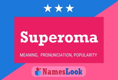 Poster del nome Superoma