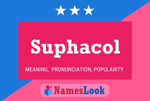 Poster del nome Suphacol