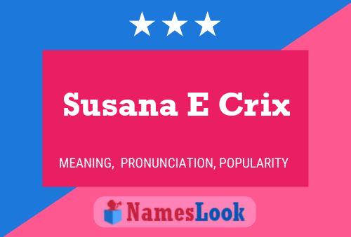 Poster del nome Susana E Crix