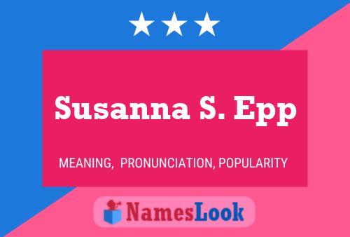 Poster del nome Susanna S. Epp