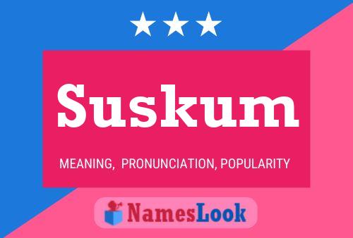 Poster del nome Suskum