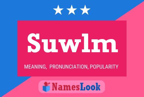 Poster del nome Suwlm