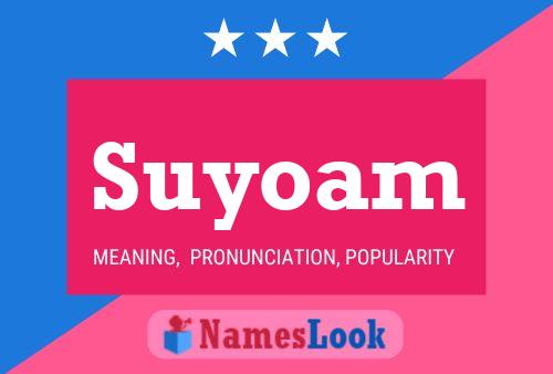 Poster del nome Suyoam