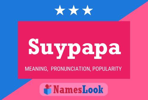 Poster del nome Suypapa