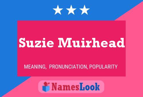 Poster del nome Suzie Muirhead