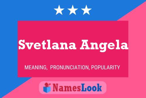 Poster del nome Svetlana Angela