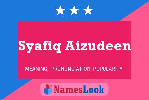 Poster del nome Syafiq Aizudeen