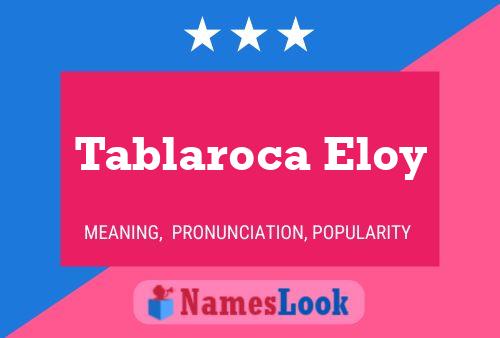 Poster del nome Tablaroca Eloy