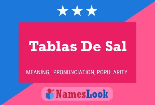 Poster del nome Tablas De Sal