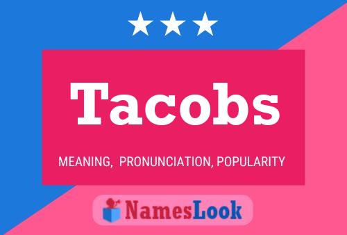 Poster del nome Tacobs