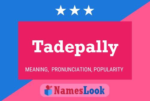 Poster del nome Tadepally