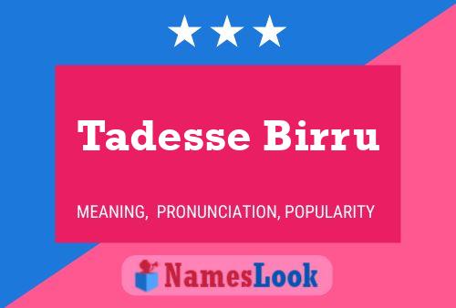 Poster del nome Tadesse Birru