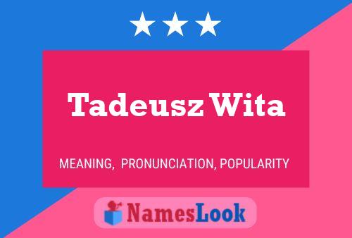 Poster del nome Tadeusz Wita