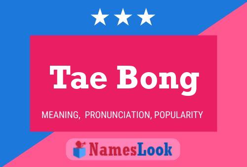 Poster del nome Tae Bong