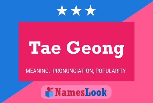 Poster del nome Tae Geong