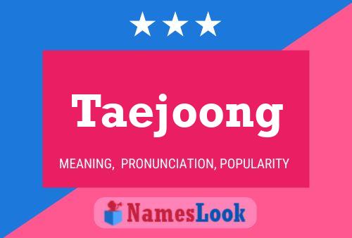 Poster del nome Taejoong