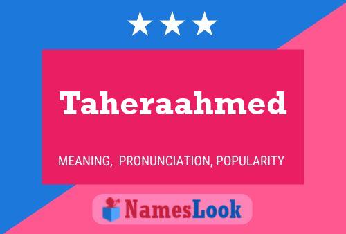 Poster del nome Taheraahmed