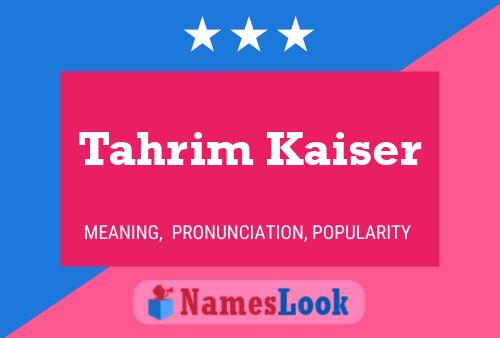 Poster del nome Tahrim Kaiser