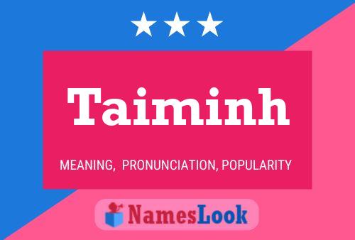 Poster del nome Taiminh