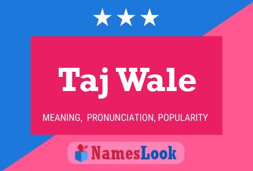 Poster del nome Taj Wale