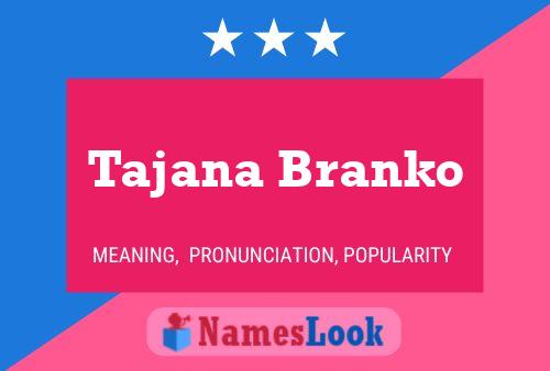 Poster del nome Tajana Branko