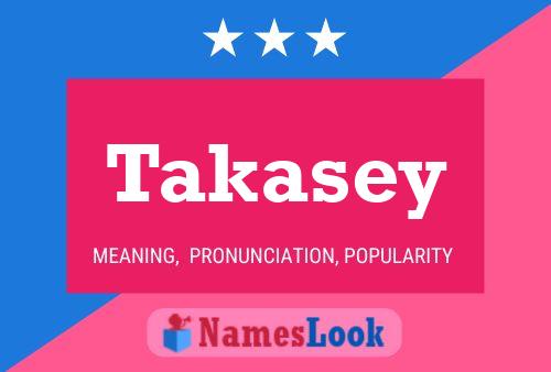 Poster del nome Takasey