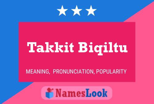 Poster del nome Takkit Biqiltu