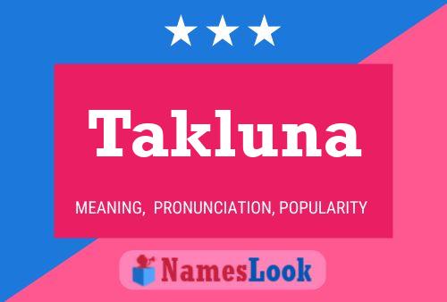 Poster del nome Takluna