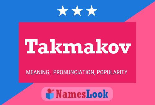 Poster del nome Takmakov