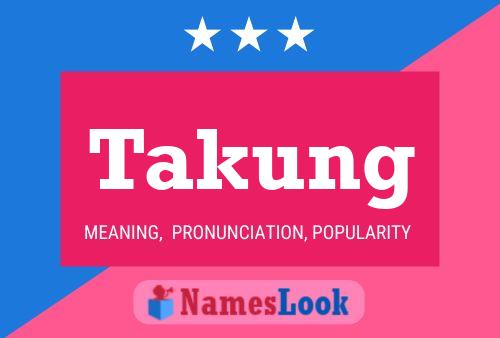 Poster del nome Takung