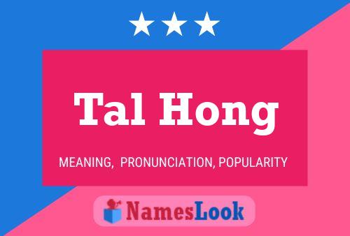 Poster del nome Tal Hong