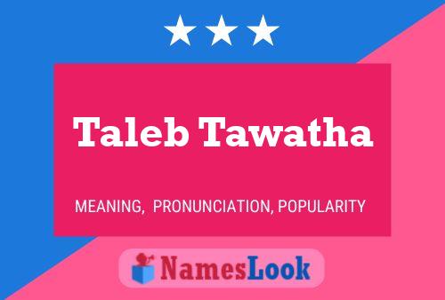 Poster del nome Taleb Tawatha