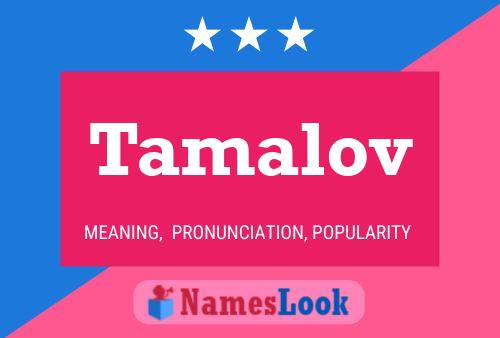 Poster del nome Tamalov