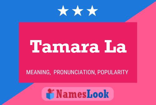 Poster del nome Tamara La